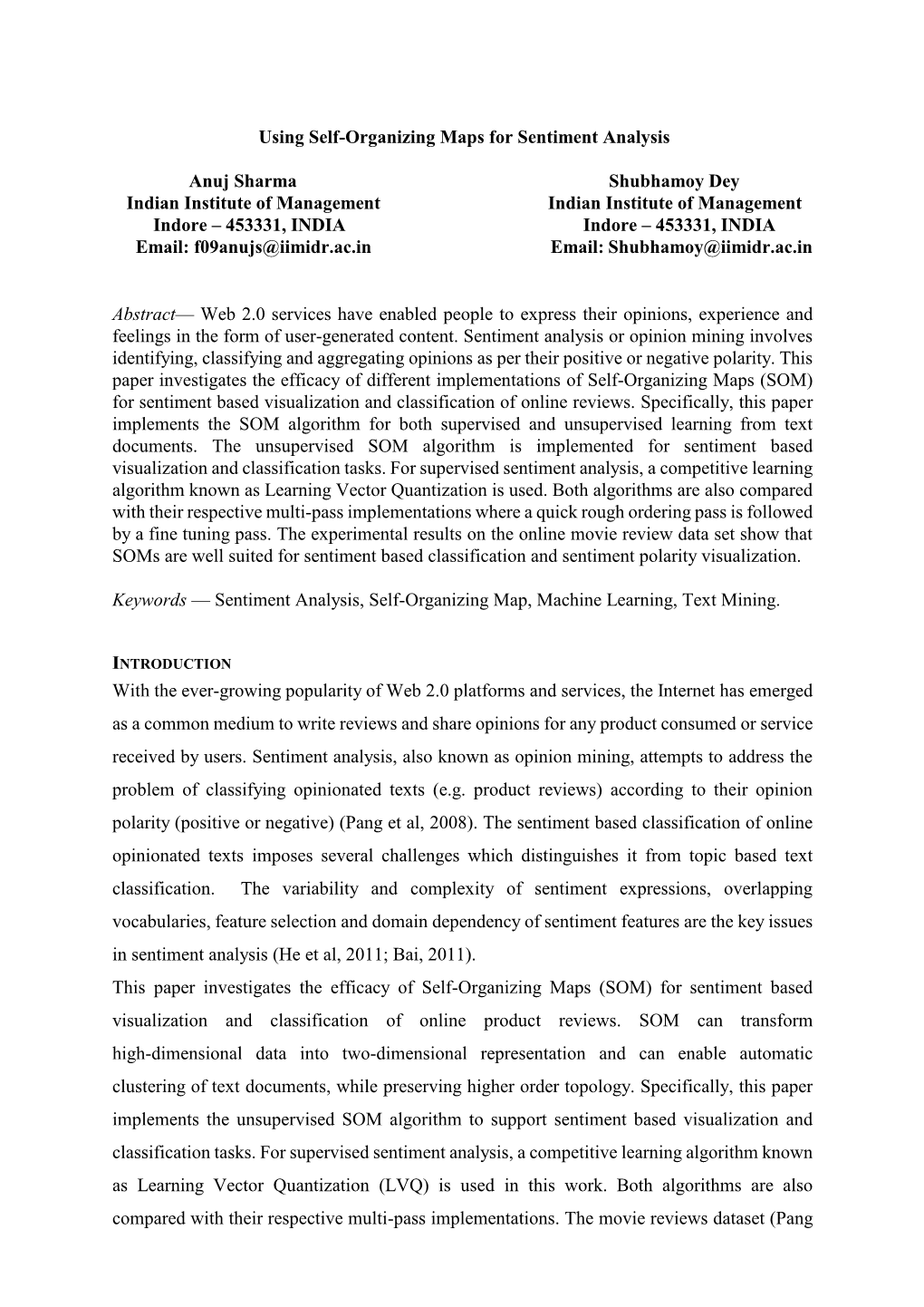 Using Self-Organizing Maps for Sentiment Analysis Anuj Sharma Shubhamoy Dey Indian Institute of Management Indian Instit