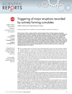 Triggering of Major Eruptions Recorded by Actively Forming Cumulates SUBJECT AREAS: Michael J