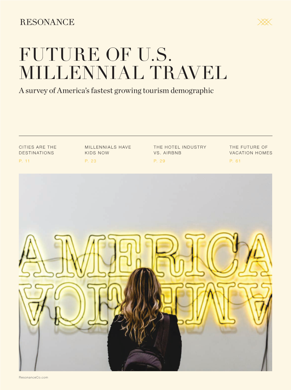 FUTURE of U.S. MILLENNIAL TRAVEL a Survey of America’S Fastest Growing Tourism Demographic