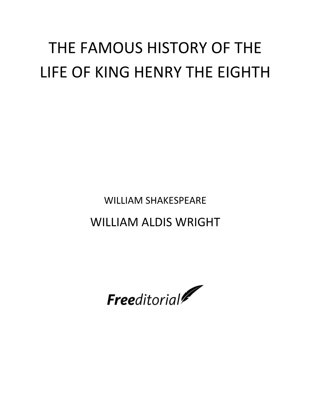 The Famous History of the Life of King Henry the Eighth