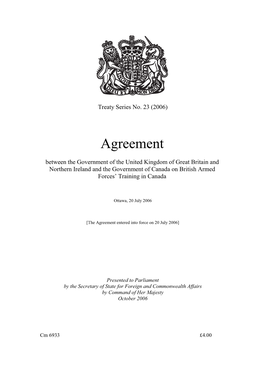 Agreement Between the Government of the United Kingdom of Great Britain and Northern Ireland and the Government of Canada on British Armed Forces’ Training in Canada