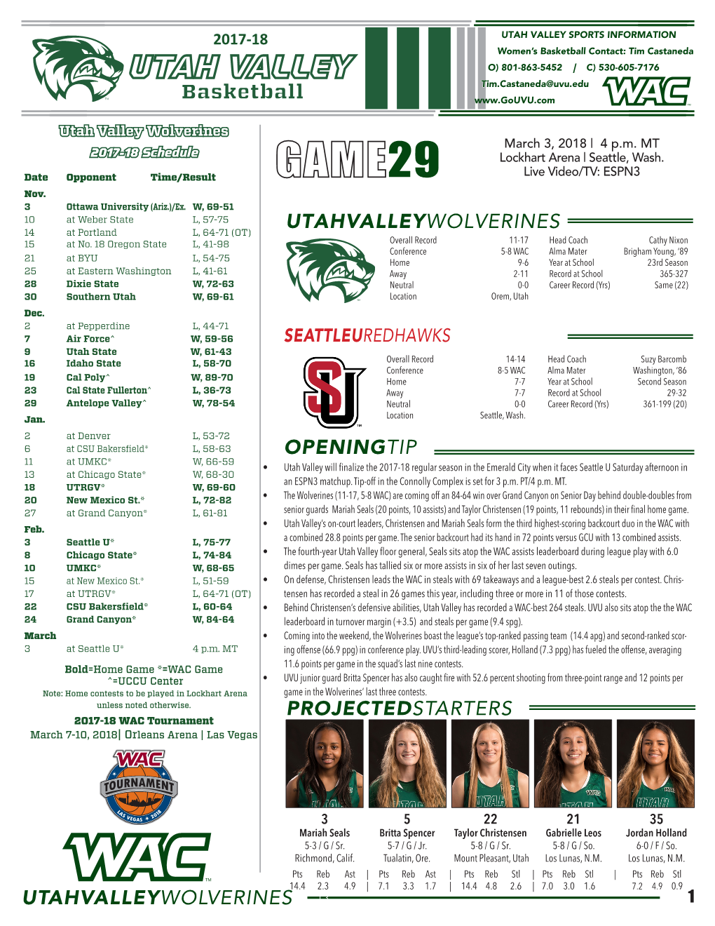 UTAH VALLEY SPORTS INFORMATION Women’S Basketball Contact: Tim Castaneda UTAH VALLEY O) 801-863-5452 | C) 530-605-7176 Tim.Castaneda@Uvu.Edu Basketball