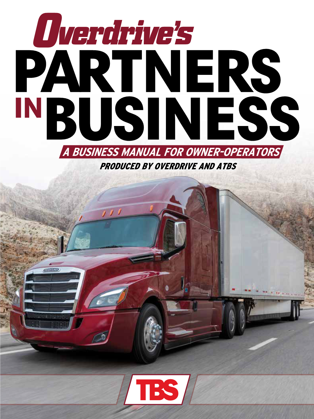 A Business Manual for Owner-Operators Produced by Overdrive and Atbs