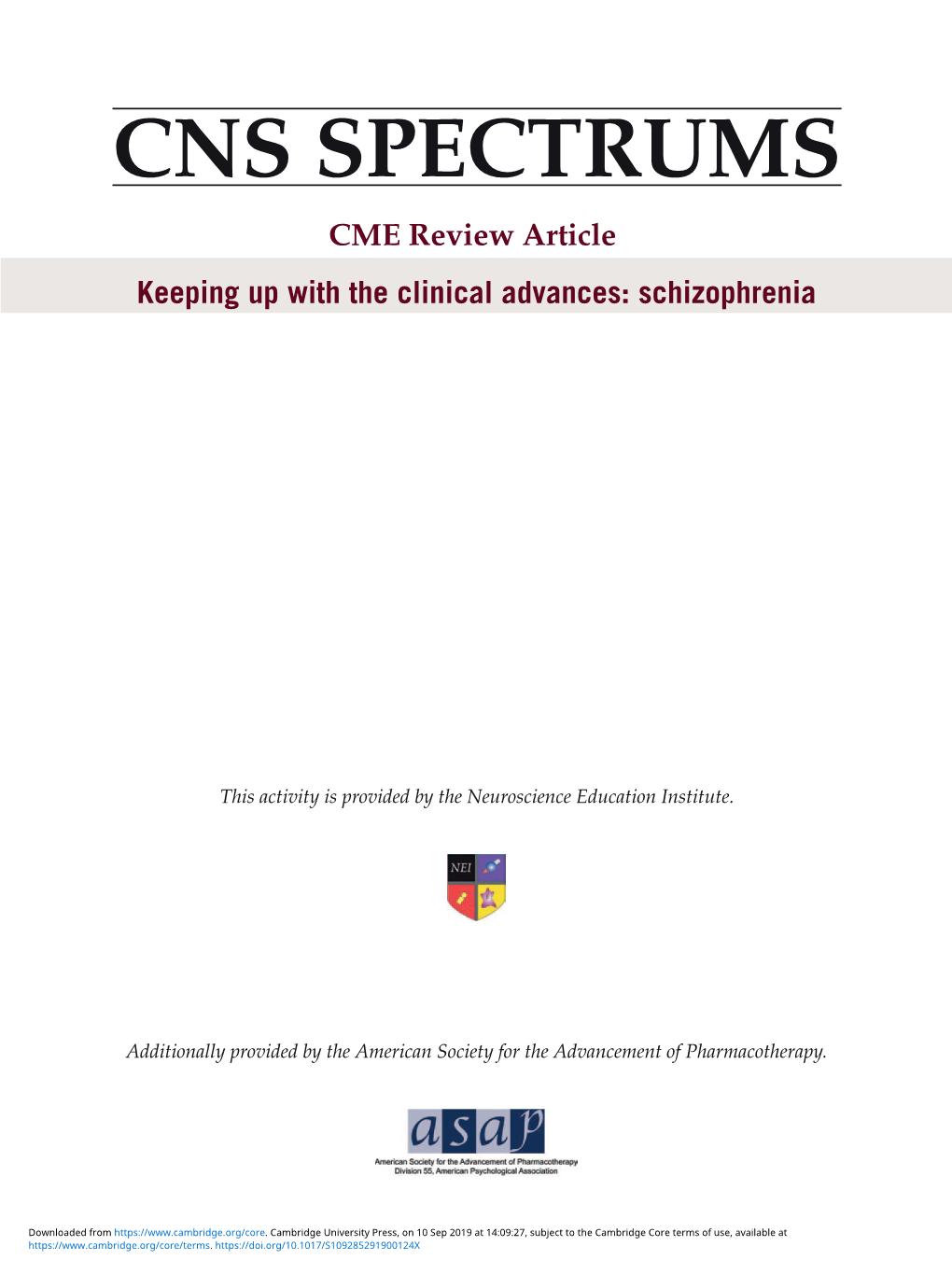 CNS SPECTRUMS CME Review Article Keeping up with the Clinical Advances: Schizophrenia