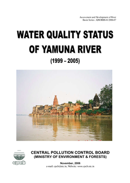 Water Quality Status of River Yamuna Presented in This Report Is for the Period 1999- 2005