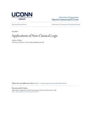Applications of Non-Classical Logic Andrew Tedder University of Connecticut - Storrs, Andrew.Tedder@Uconn.Edu