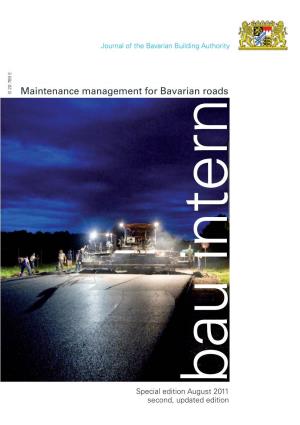 Maintenance Management for Bavarian Roads Bau Intern Special Edition August 2011 Second, Updated Edition Content