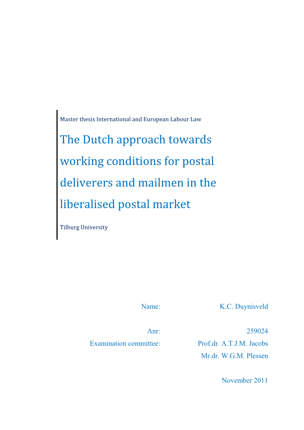 The Dutch Approach Towards Working Conditions for Postal Deliverers and Mailmen in the Liberalised Postal Market