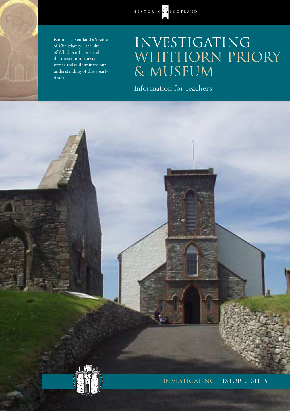 Investigating of Whithorn Priory and the Museum of Carved Whithorn Priory Stones Today Illuminate Our Understanding of These Early Times