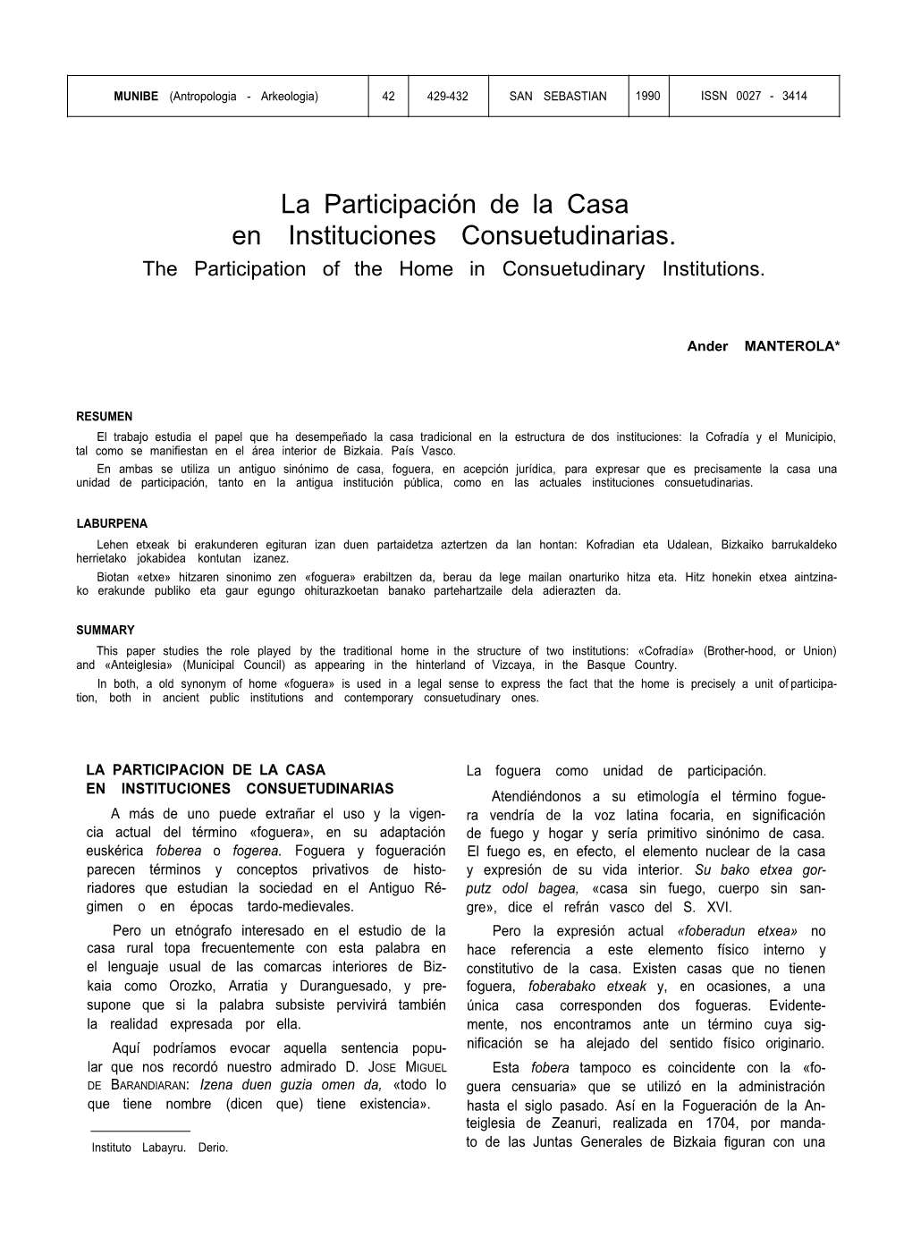 La Participación De La Casa En Instituciones Consuetudinarias. the Participation of the Home in Consuetudinary Institutions