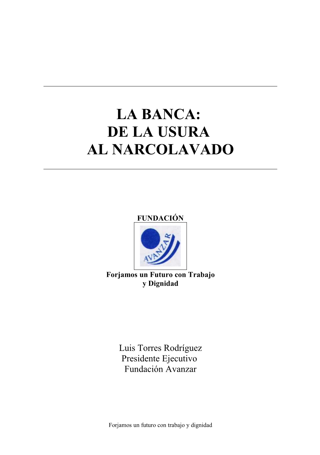 La Banca: De La Usura Al Narcolavado