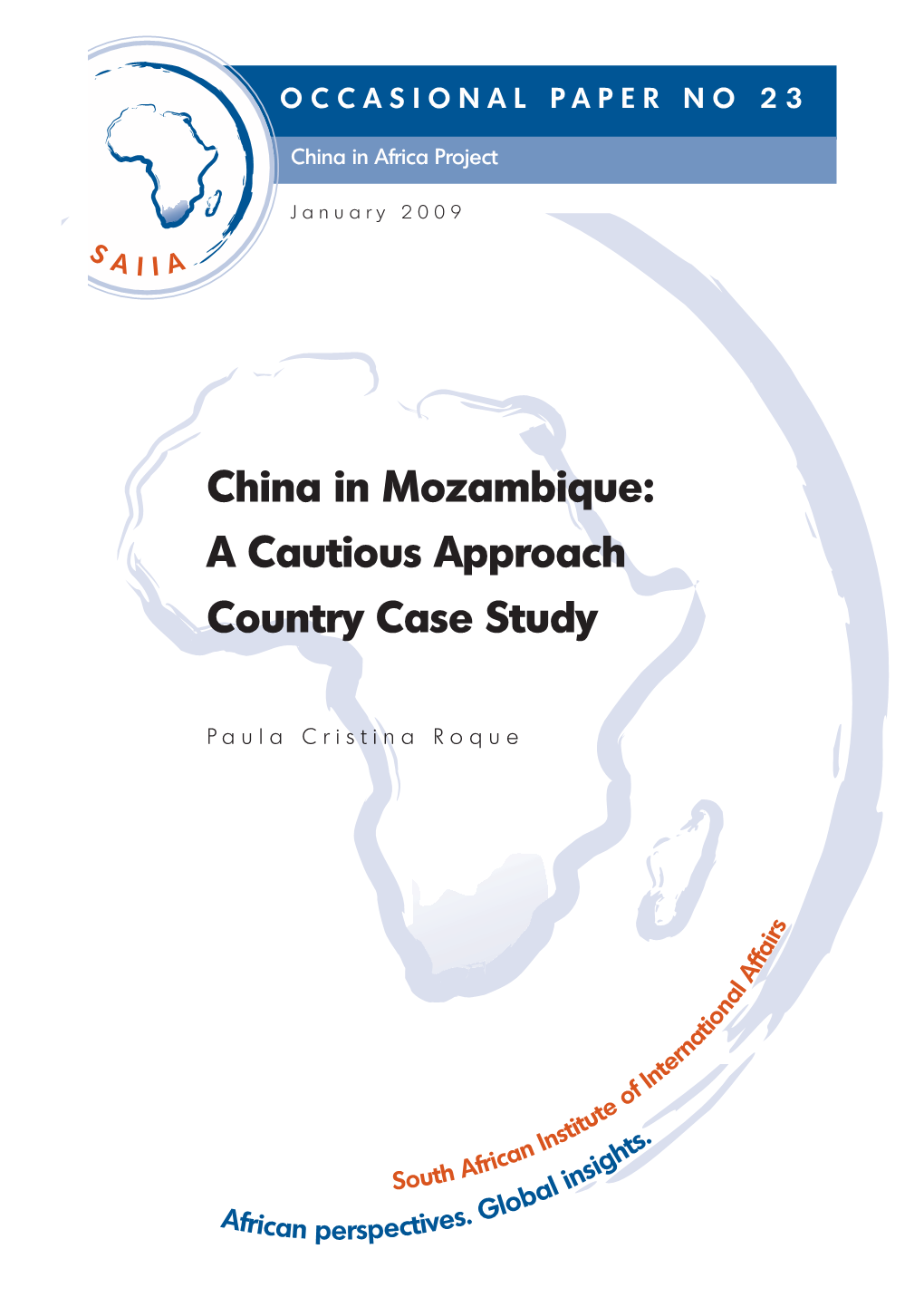 China in Mozambique: a Cautious Approach Country Case Study