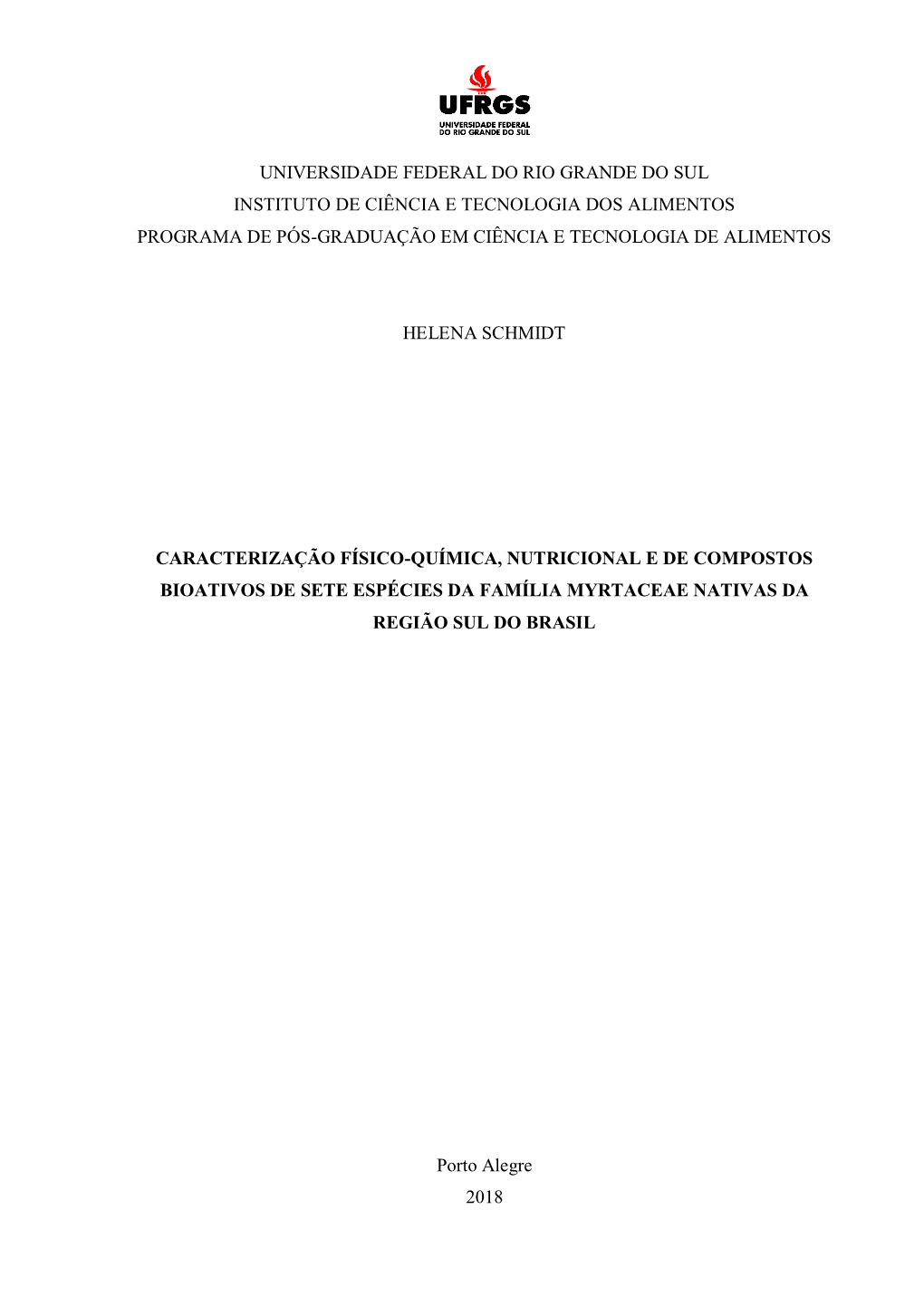 Universidade Federal Do Rio Grande Do Sul Instituto De Ciência E Tecnologia Dos Alimentos Programa De Pós-Graduação Em Ciência E Tecnologia De Alimentos