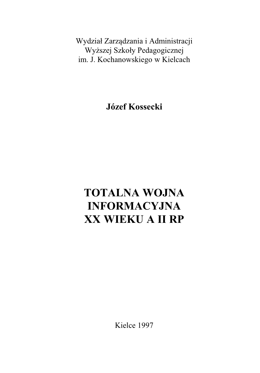 Totalna Wojna Informacyjna Xx Wieku a Ii Rp