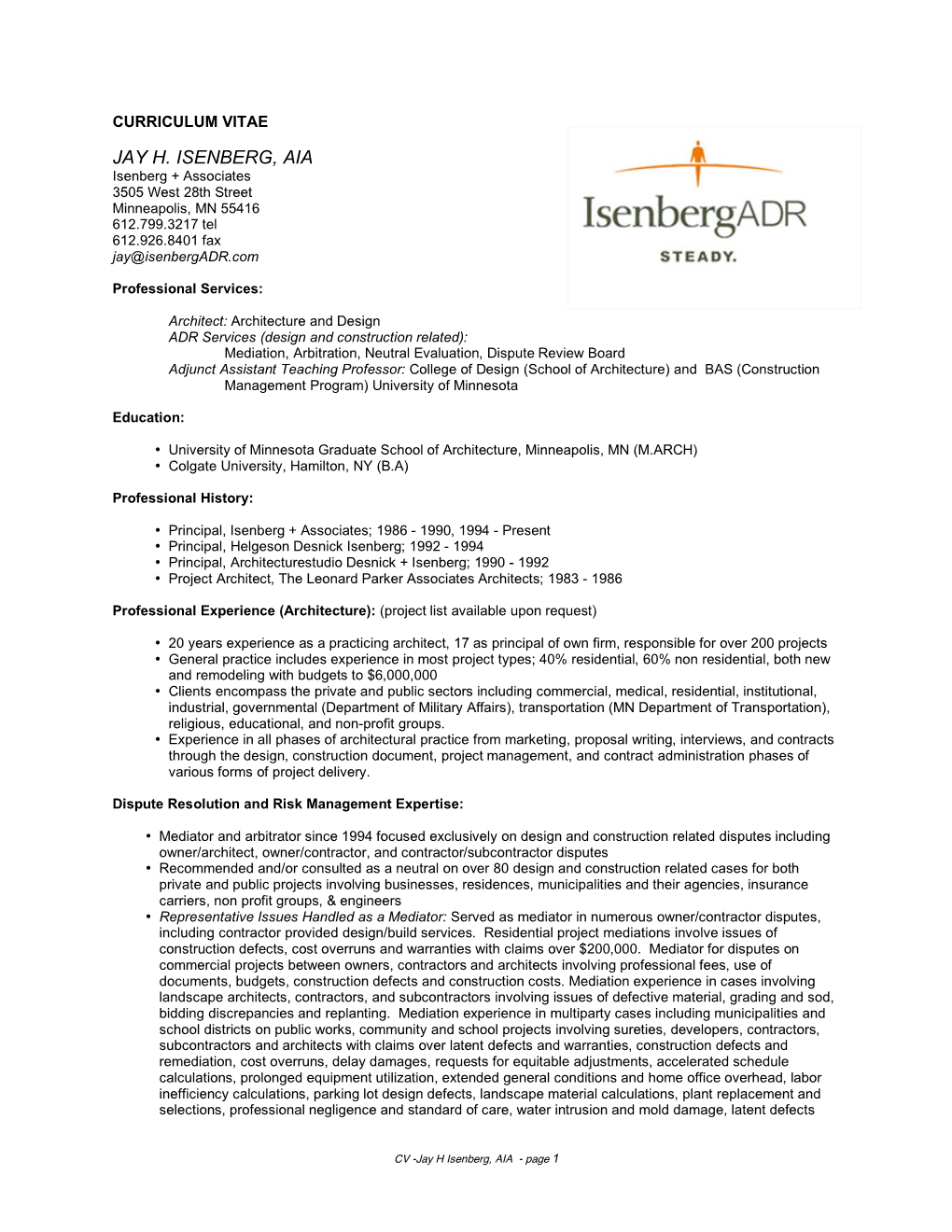 JAY H. ISENBERG, AIA Isenberg + Associates 3505 West 28Th Street Minneapolis, MN 55416 612.799.3217 Tel 612.926.8401 Fax Jay@Isenbergadr.Com