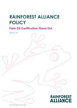 RAINFOREST ALLIANCE POLICY Palm Oil Certification Phase Out