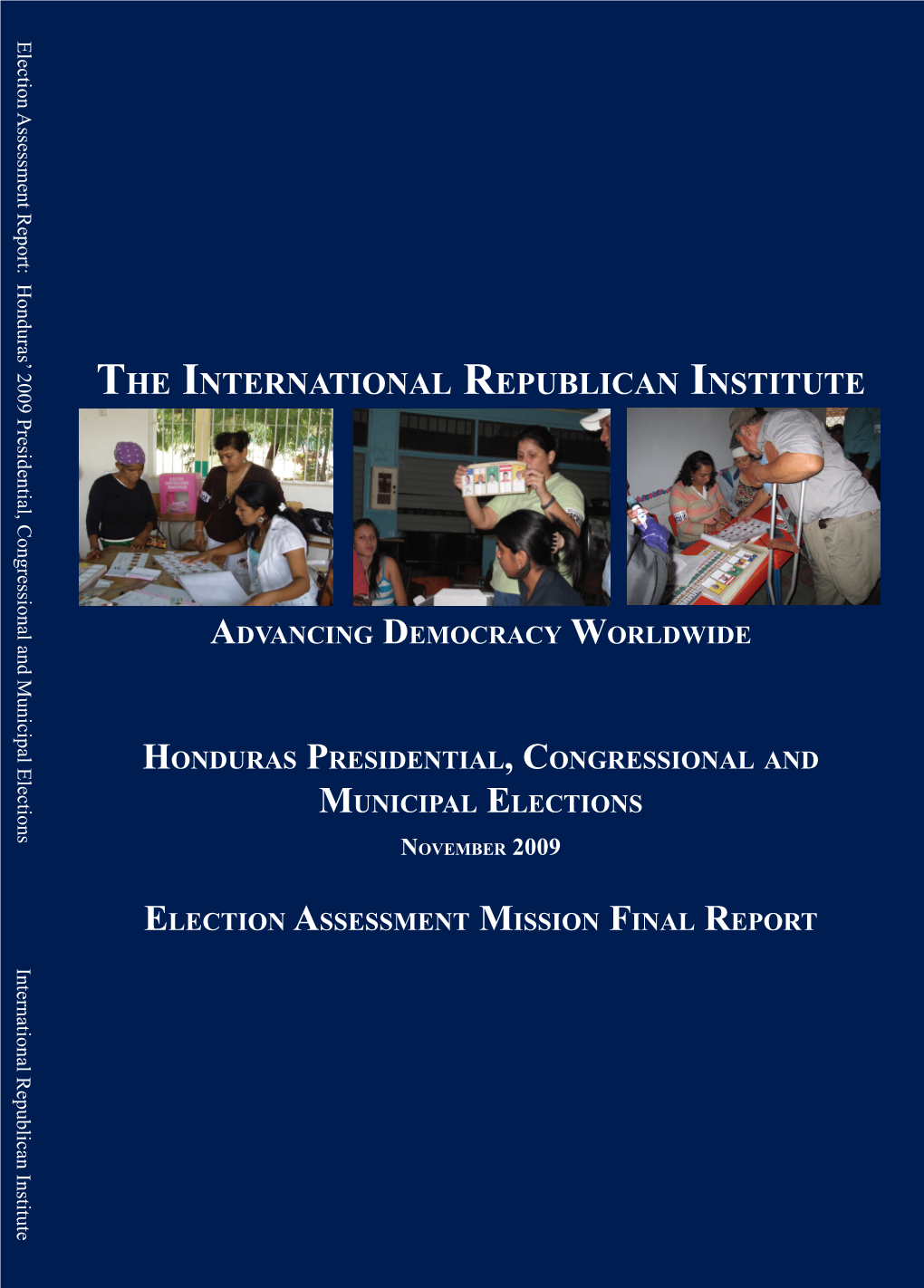 Honduras Presidential, Congressional and Municipal Elections November 29, 2009