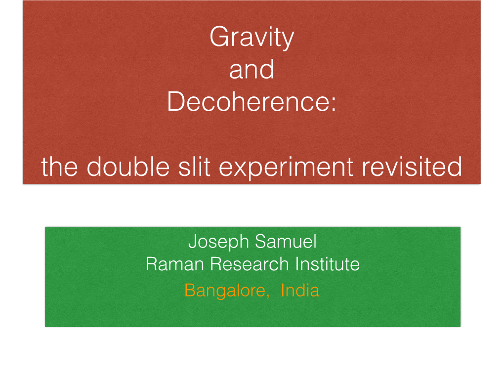 Gravity and Decoherence: the Double Slit Experiment Revisited