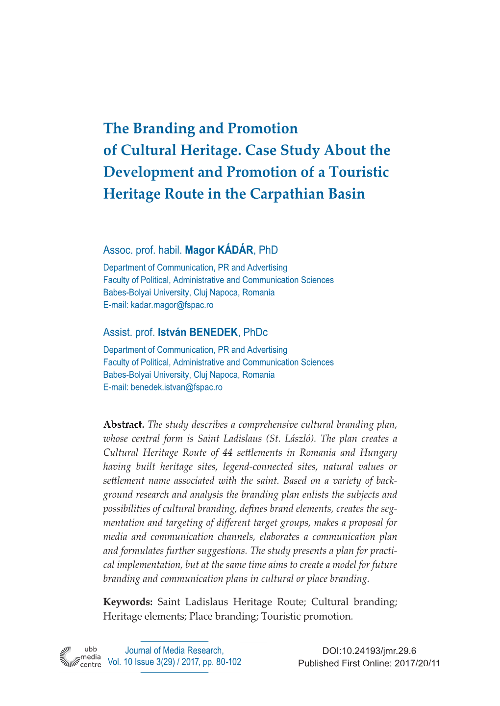 The Branding and Promotion of Cultural Heritage. Case Study About the Development and Promotion of a Touristic Heritage Route in the Carpathian Basin