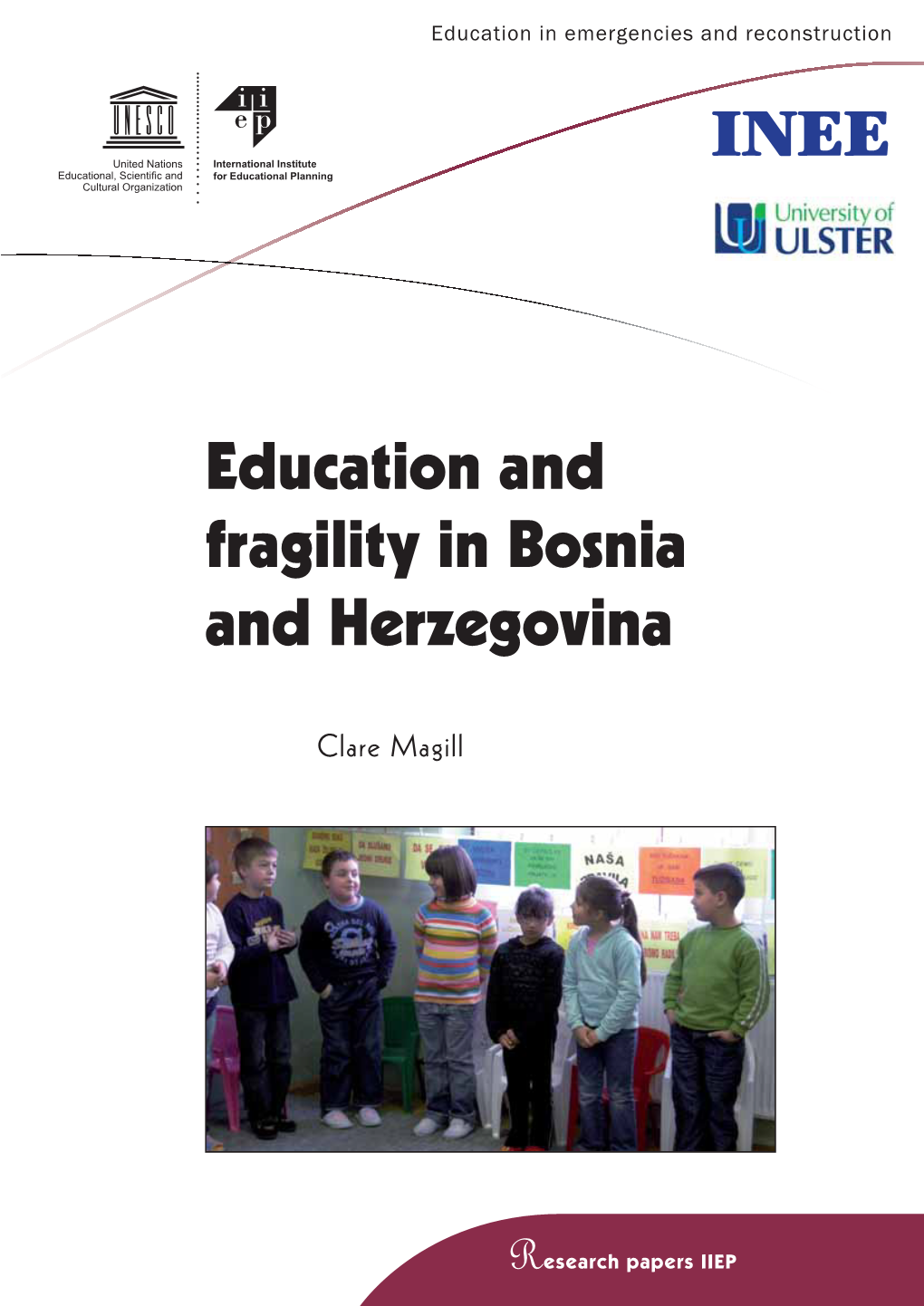 Education and Fragility in Bosnia and Herzegovina; Research Papers IIEP