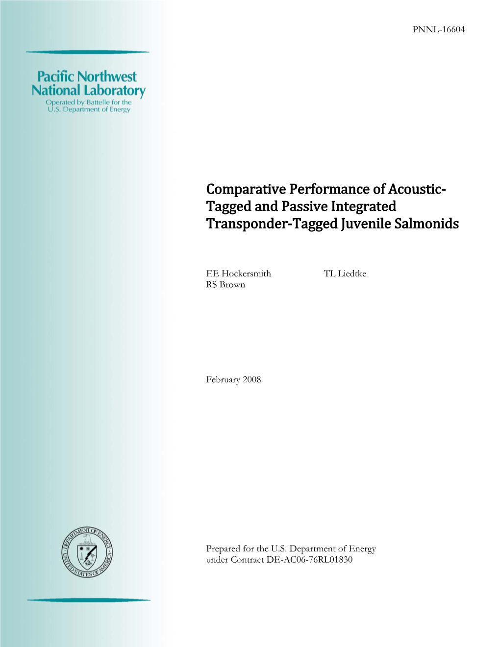 Comparative Performance of Acoustic-Tagged and PIT-Tagged