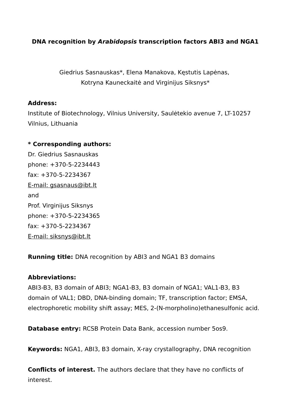 DNA Recognition by Arabidopsis Transcription Factors ABI3 and NGA1 Giedrius Sasnauskas*, Elena Manakova, Kęstutis Lapėnas