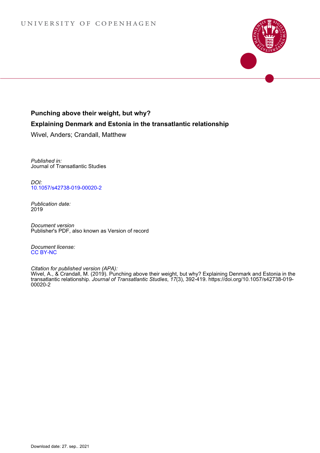 Punching Above Their Weight, but Why? Explaining Denmark and Estonia in the Transatlantic Relationship Wivel, Anders; Crandall, Matthew