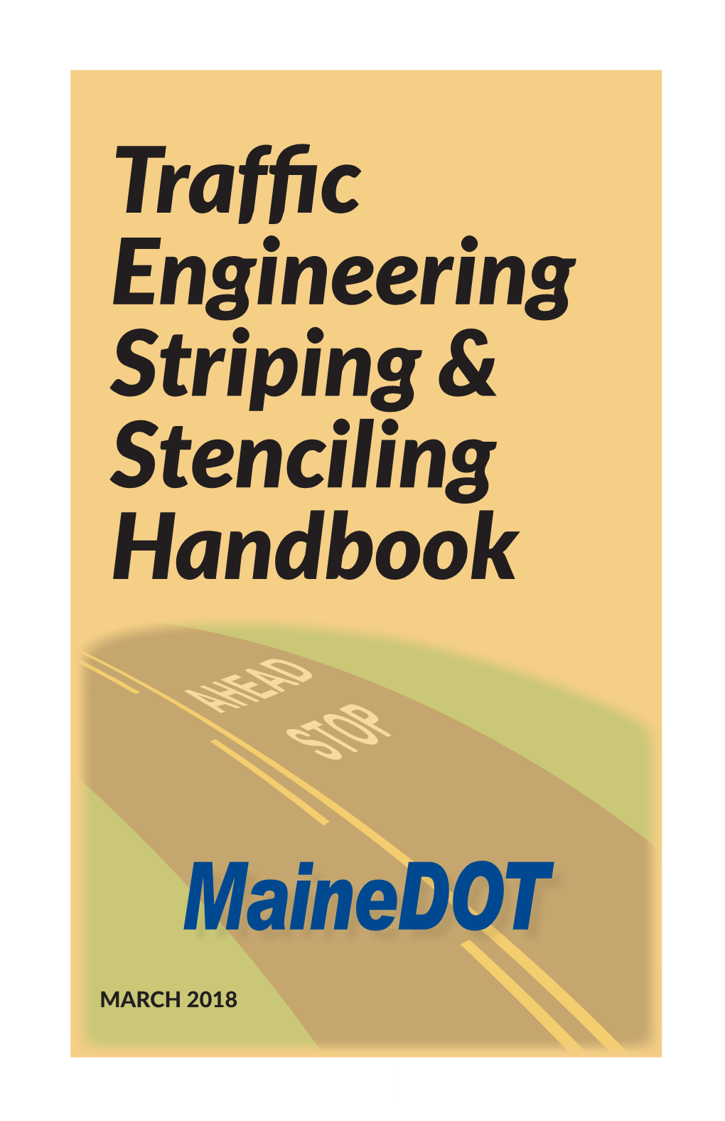 Mainedot Traffic Engineering Striping & Stenciling Handbook