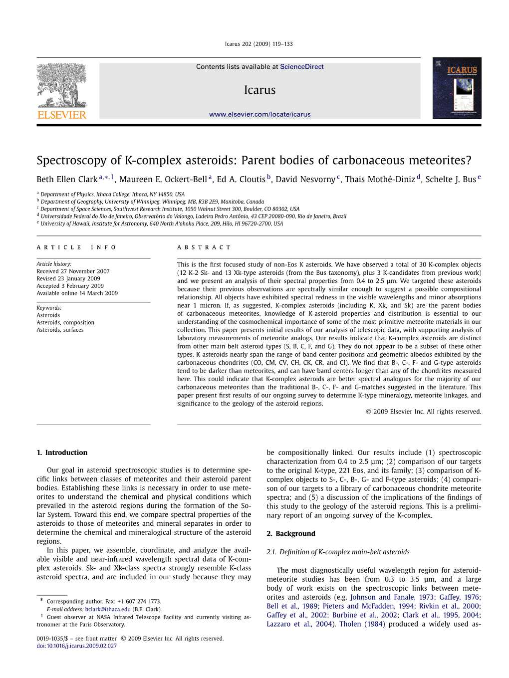 Spectroscopy of K-Complex Asteroids: Parent Bodies of Carbonaceous Meteorites? ∗ Beth Ellen Clark A, ,1, Maureen E