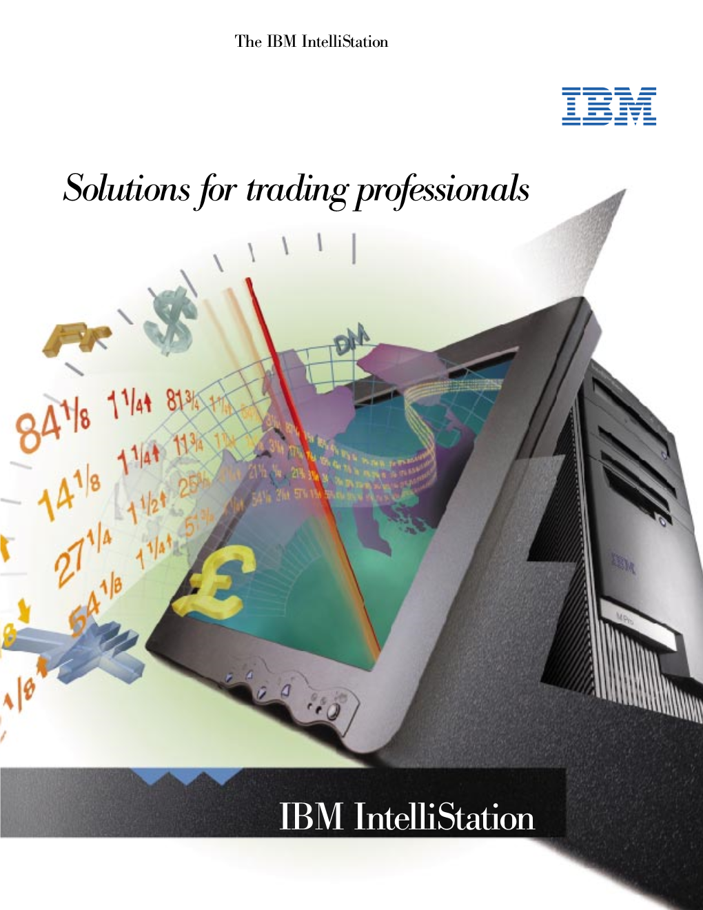 IBM Intellistation Solutions for Trading Professionals