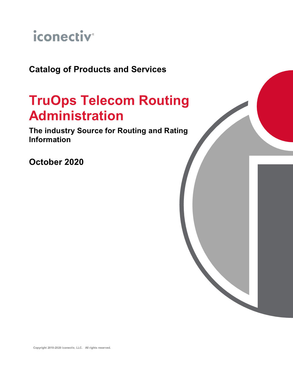 Truops Telecom Routing Administration the Industry Source for Routing and Rating Information