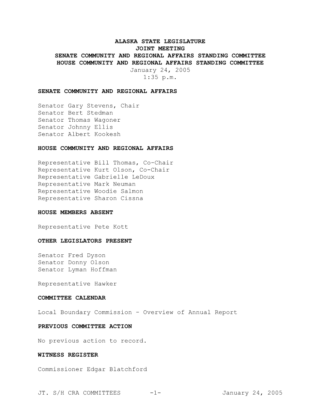 JT. S/H CRA COMMITTEES -1- January 24, 2005 ALASKA STATE