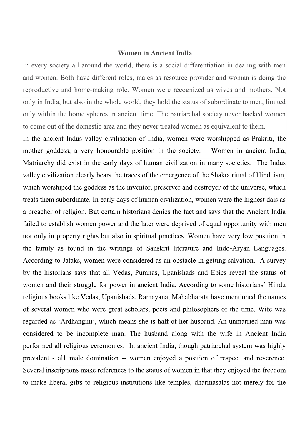 Women in Ancient India in Every Society All Around the World, There Is a Social Differentiation in Dealing with Men and Women. B