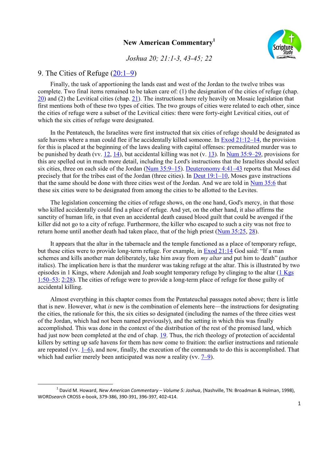 9. the Cities of Refuge (20:1–9) Finally, the Task of Apportioning the Lands East and West of the Jordan to the Twelve Tribes Was Complete