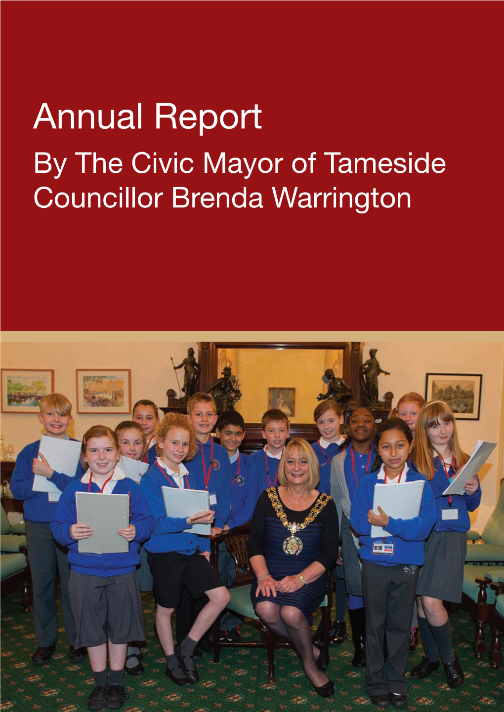 Annual Report by the Civic Mayor of Tameside Councillor Brenda
