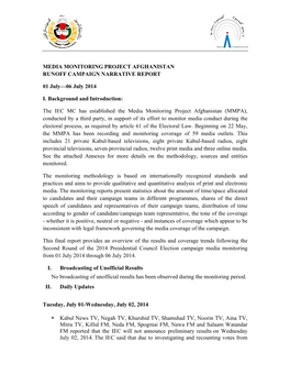 MEDIA MONITORING PROJECT AFGHANISTAN RUNOFF CAMPAIGN NARRATIVE REPORT 01 July—06 July 2014 I. Background and Introduction: Th