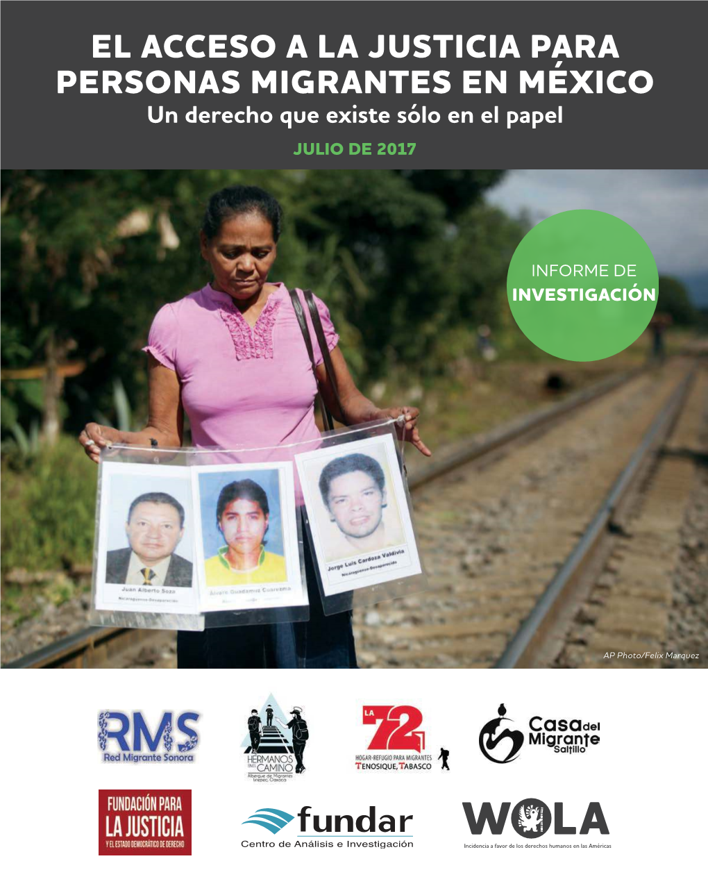 EL ACCESO a LA JUSTICIA PARA PERSONAS MIGRANTES EN MÉXICO Un Derecho Que Existe Sólo En El Papel JULIO DE 2017