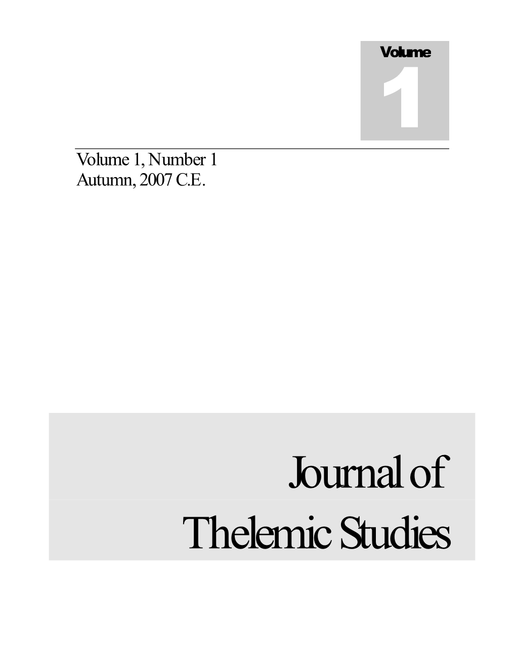 Journal of Thelemic Studies JOURNAL of THELEMIC STUDIES Volume 1, Number 1