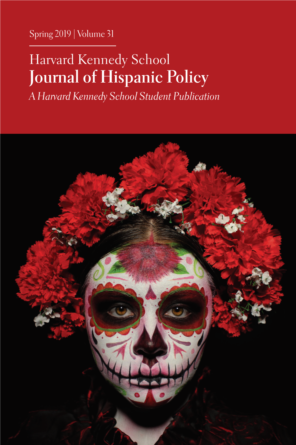 Journal of Hispanic Policy a Harvard Kennedy School Student Publication Cover Art: Bethany Adamski