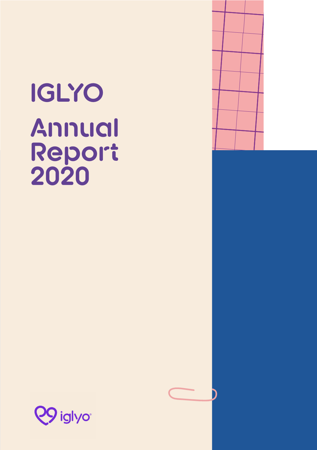 IGLYO Annual Report 2020 Funders IGLYO Would Like to Thank Our Main Funders for Their Continued Support of the Organisation and Network