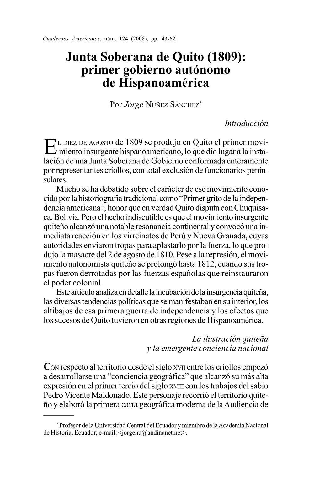 Junta Soberana De Quito (1809): Primer Gobierno Autónomo De Hispanoamérica