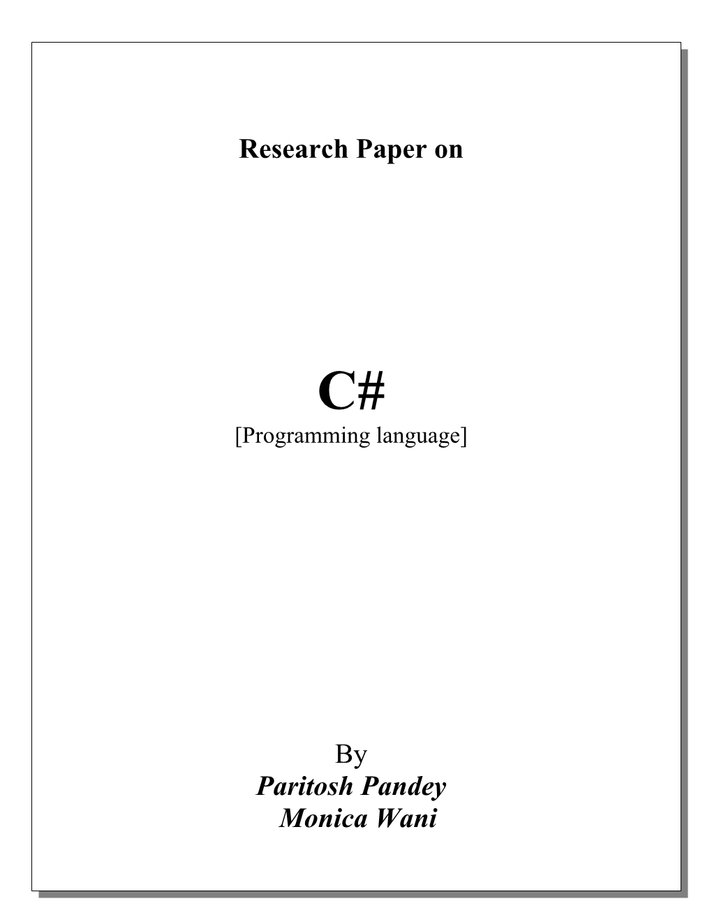 C# (Pronounced C Sharp) Is a New Programming Language Designed for Building a Wide Range of Enterprise Applications That Run on the .NET Framework