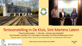 Tentoonstelling in De Kluis, Sint-Martens Latem "How to Paint Water -> De Leie – Stroom Van Inspiratie" Mijne Bezoeken: Zaterdag, 10.8