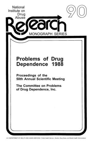 Problems of Drug Dependence, 1988