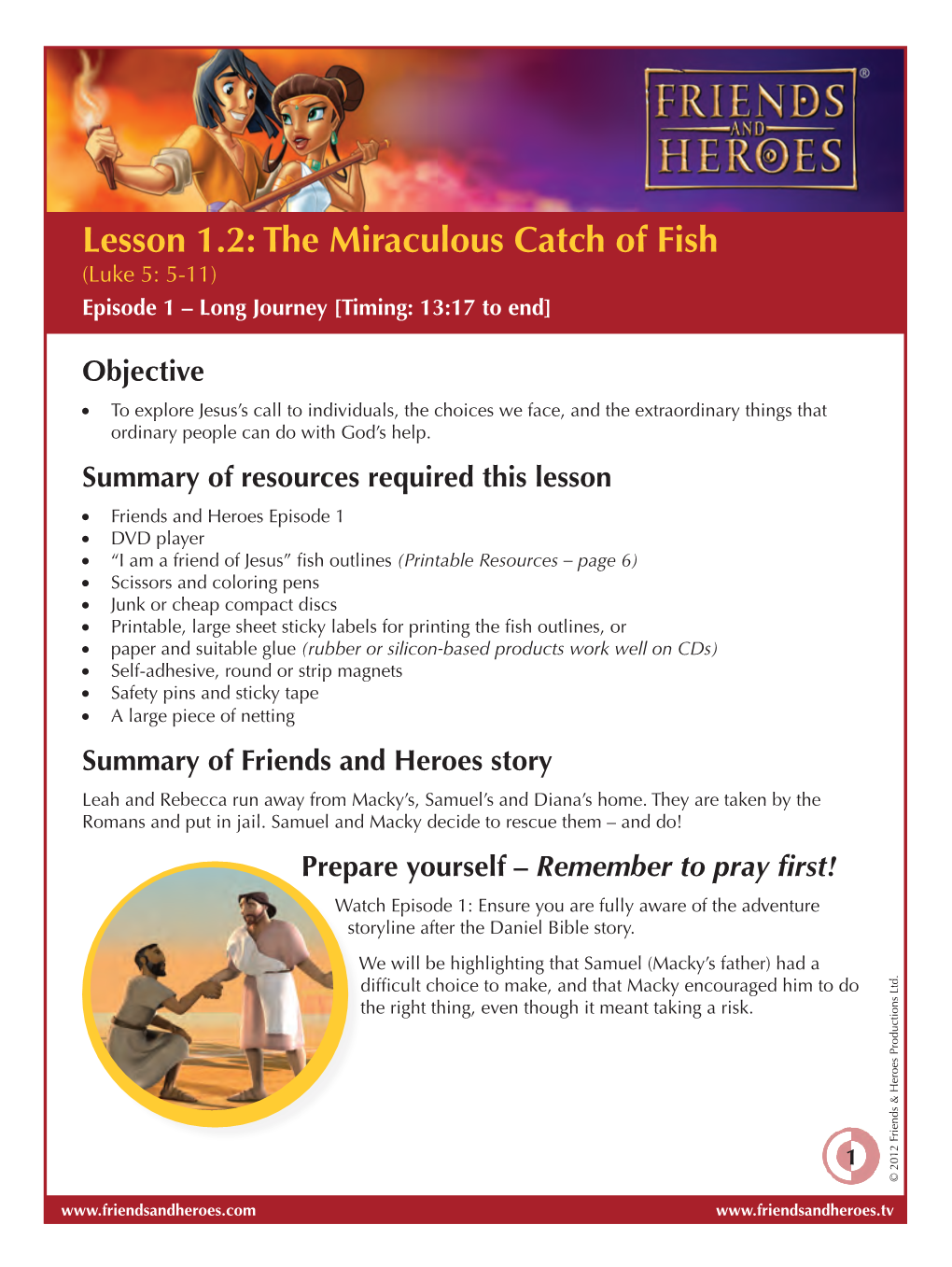 Lesson 1.2: the Miraculous Catch of Fish (Luke 5: 5-11) Episode 1 – Long Journey [Timing: 13:17 to End]