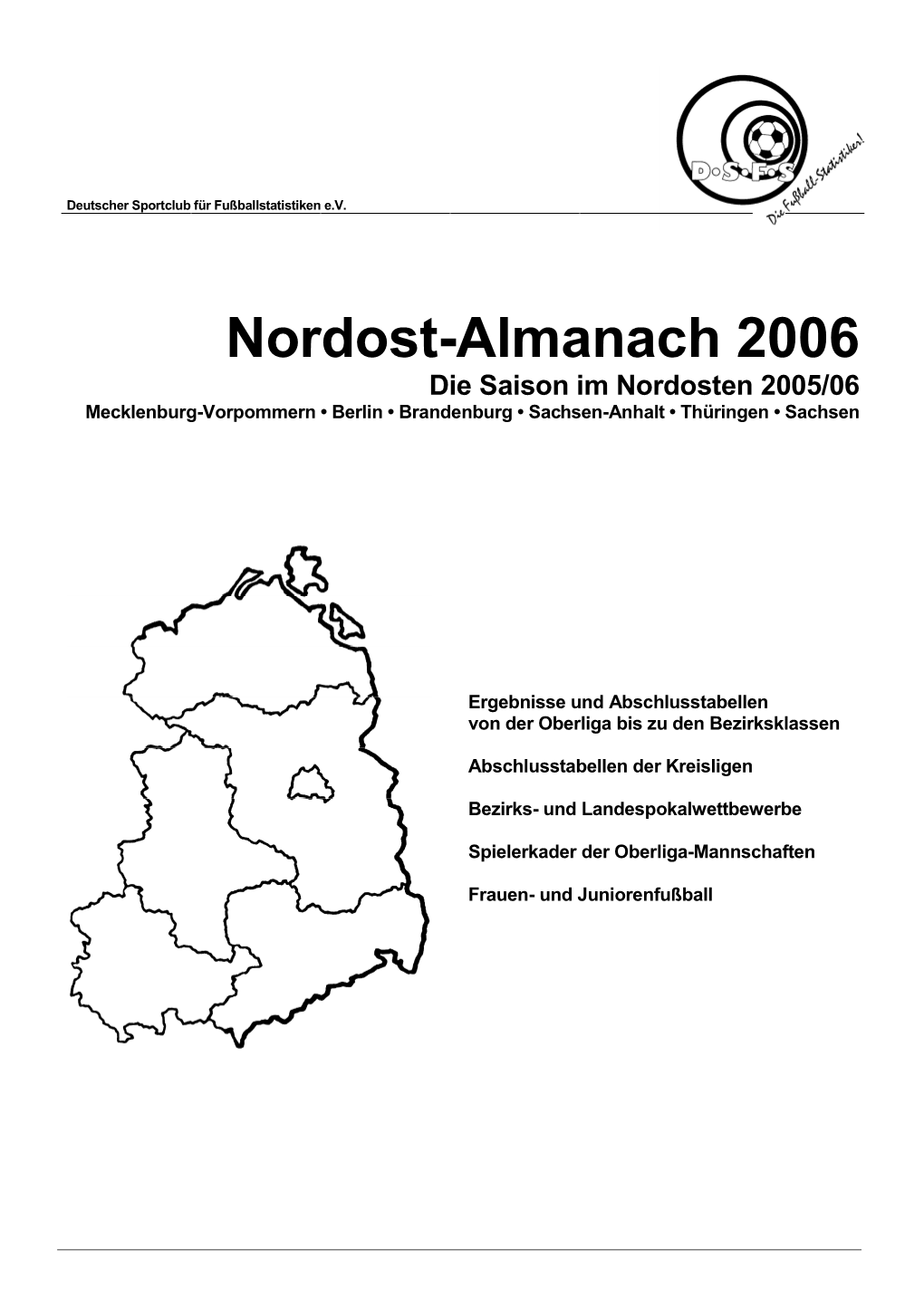 Nordost-Almanach 2006 Die Saison Im Nordosten 2005/06 Mecklenburg-Vorpommern • Berlin • Brandenburg • Sachsen-Anhalt • Thüringen • Sachsen