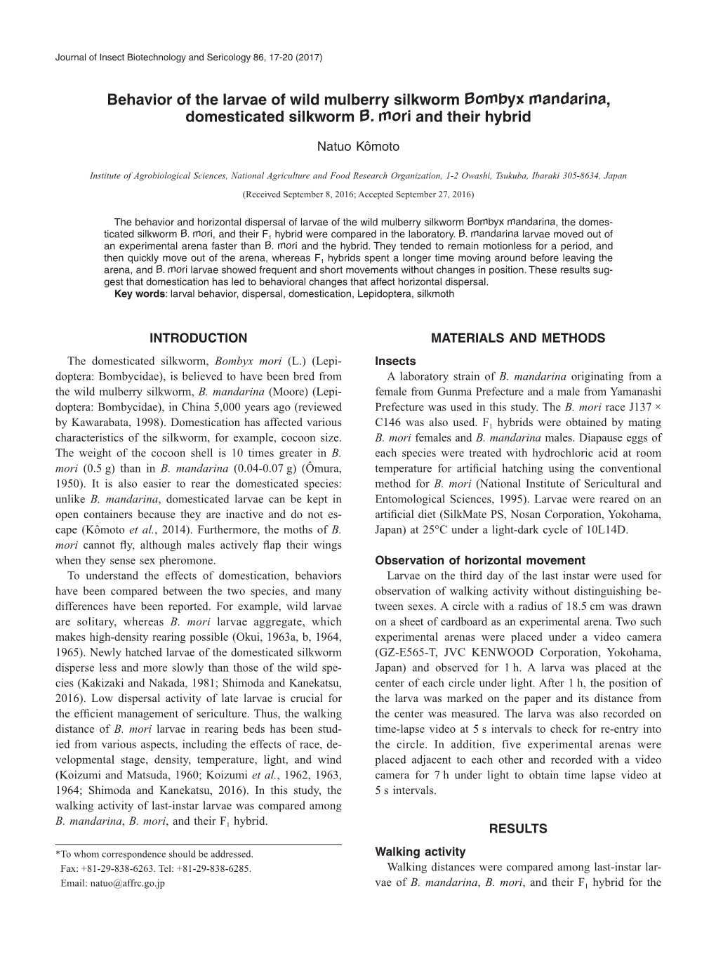 Behavior of the Larvae of Wild Mulberry Silkworm Bombyx Mandarina, Domesticated Silkworm B