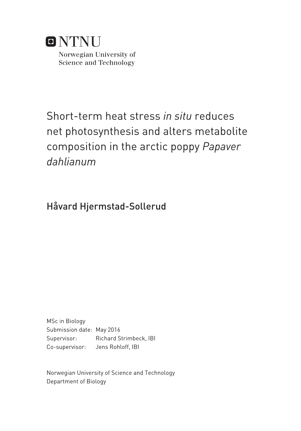 Short-Term Heat Stress in Situ Reduces Net Photosynthesis and Alters Metabolite Composition in the Arctic Poppy Papaver Dahlianum