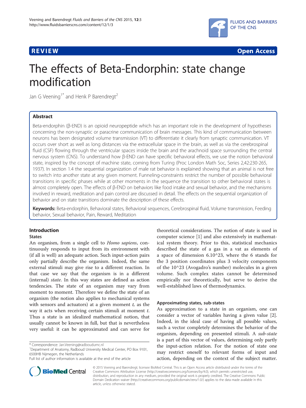The Effects of Beta-Endorphin: State Change Modification Jan G Veening1* and Henk P Barendregt2