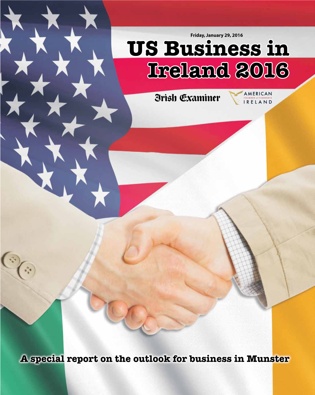 IRISH EXAMINER | 29.01.2016 US Business in Ireland Recruitment Signals Clear Benefits of US-Irish Links Research Focus